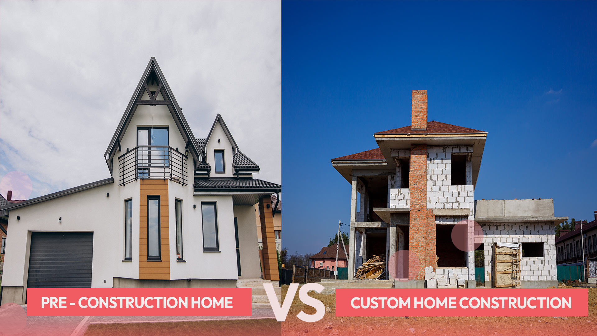 Custom Home Construction Vs. Pre-Constructed Home