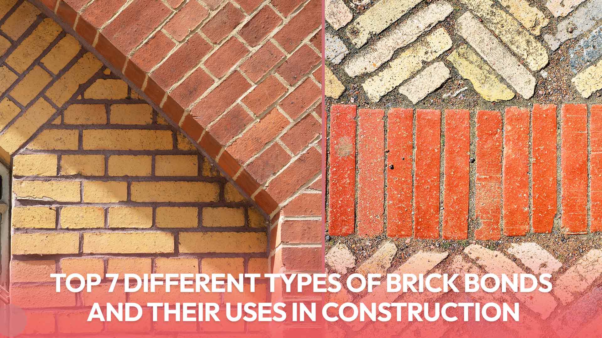 Top 7 Different Types of Brick Bonds and Their Uses in Construction