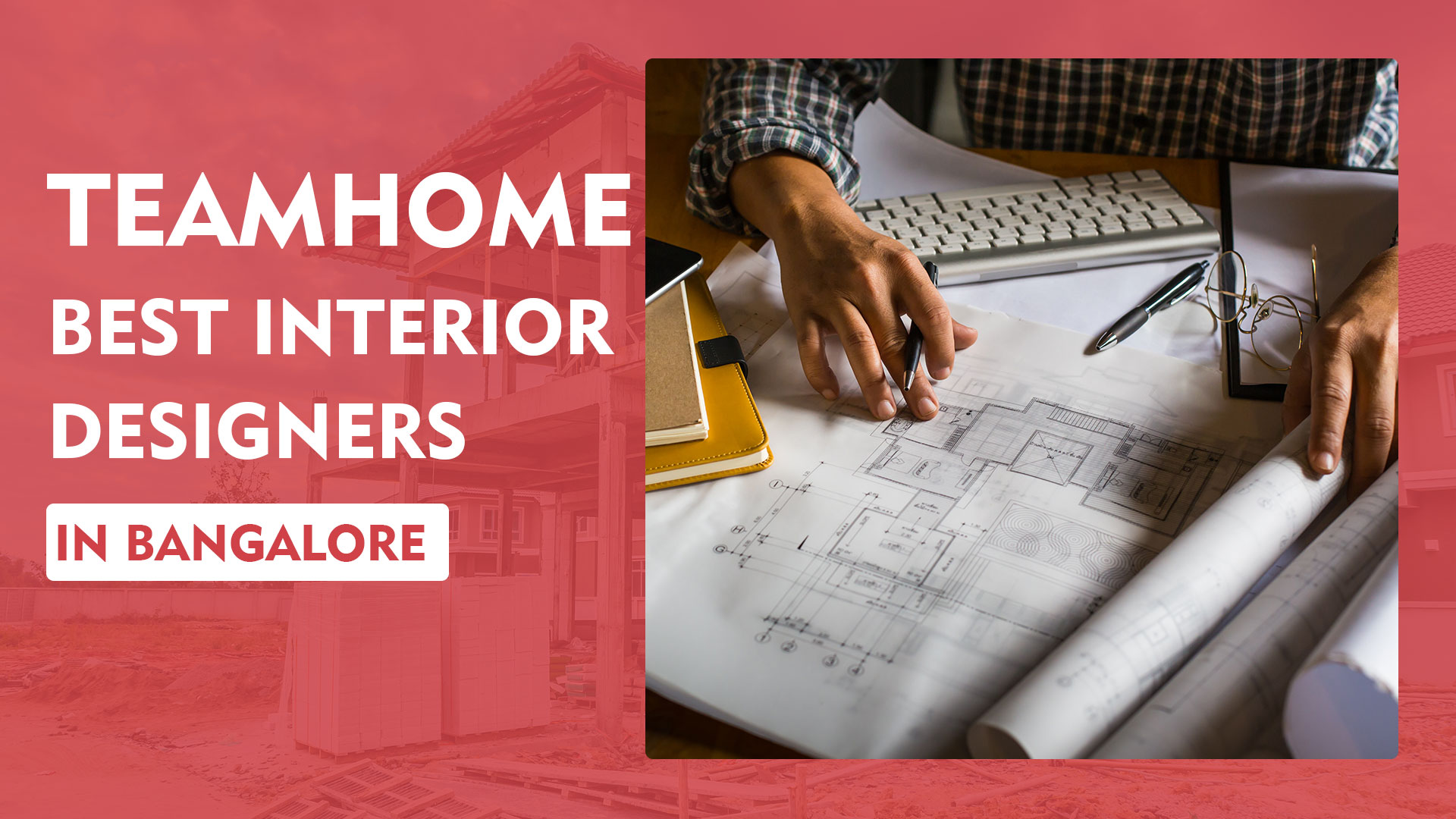 Read more about the article Best Interior Designers in Bangalore – TeamHome