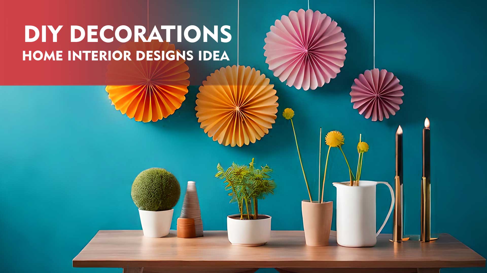DIY Decorations Home Interior designs idea
