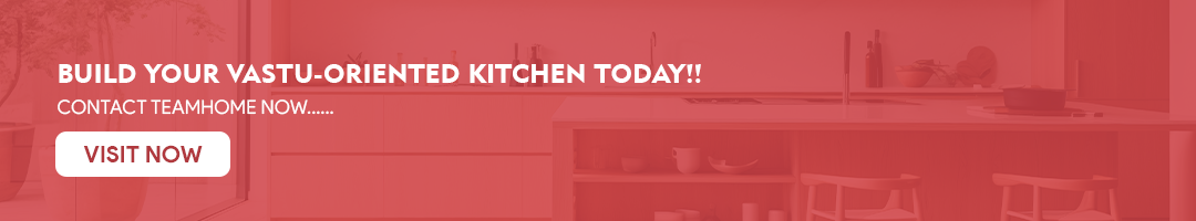 Build your Vastu-Oriented Kitchen Today!!