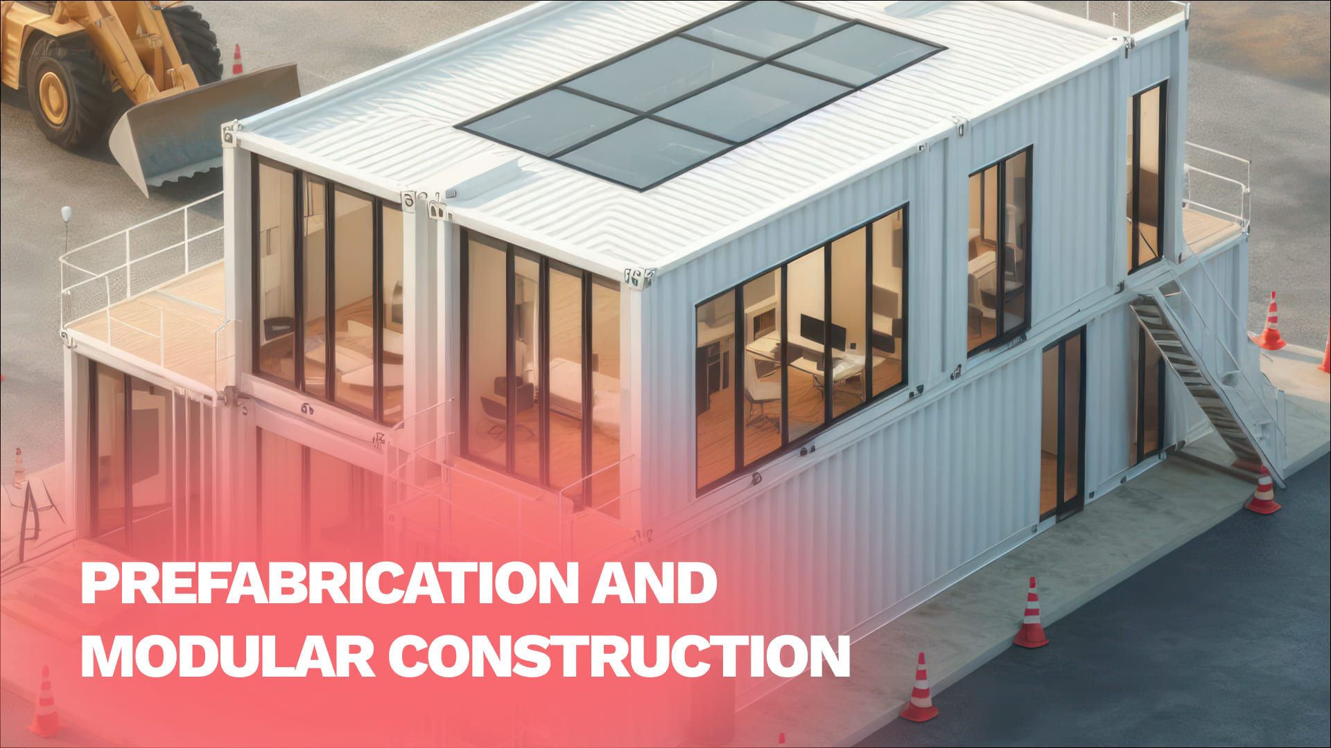 Prefabrication and Modular Construction