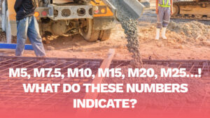 Read more about the article M5, M7.5, M10, M15, M20, M25…! What do these numbers indicate?