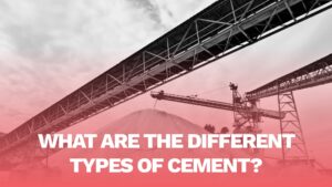 Read more about the article What are the different types of Cement? 