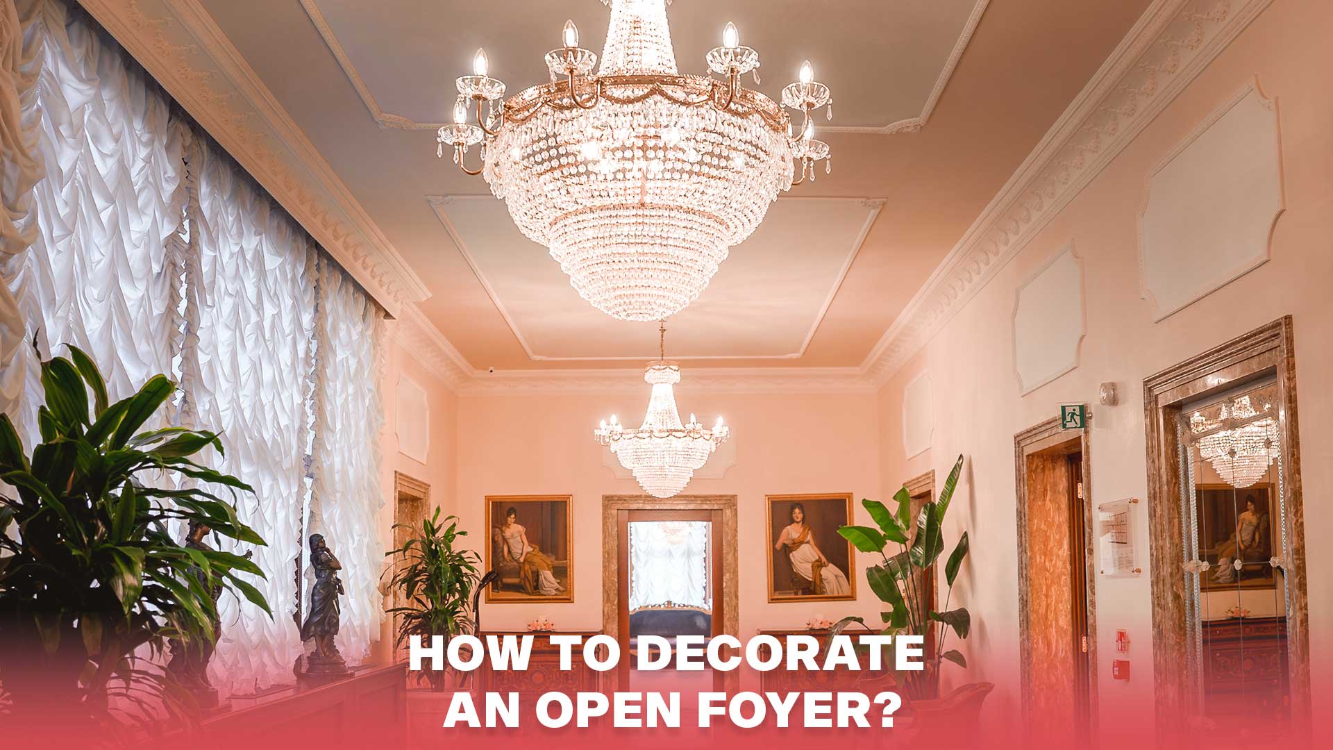 How to Decorate an Open Foyer?