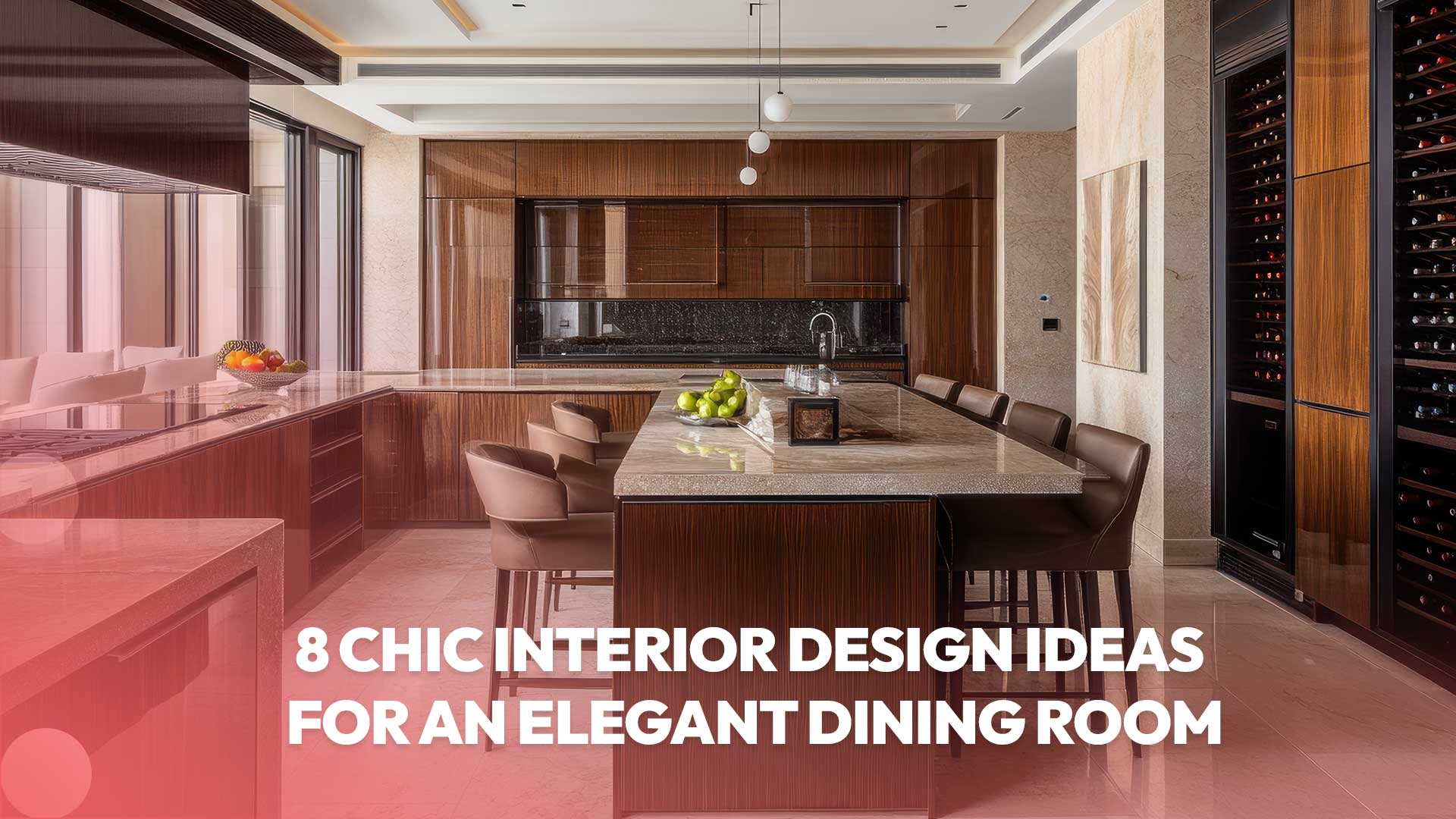 8 Chic Dining Room Design Ideas That Will Add Elegance and Sophistication